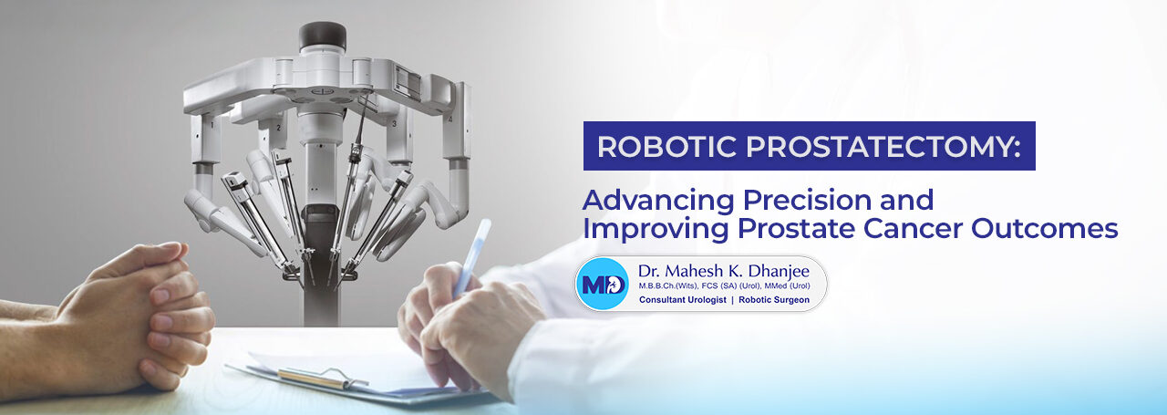 Robotic Prostatectomy: Advancing Precision and Improving Prostate Cancer Outcomes