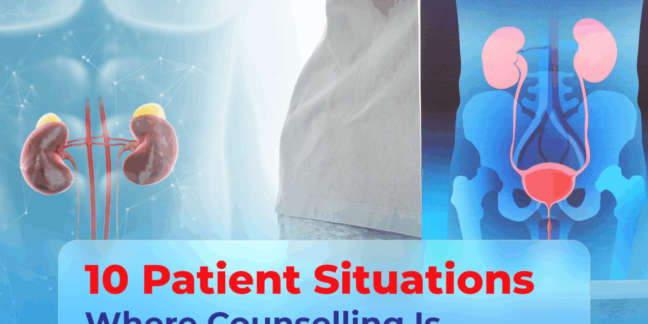 10 Patient Situations Where Counselling Is Recommended in Urology